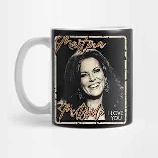 Martina McBride - i love you - Mug